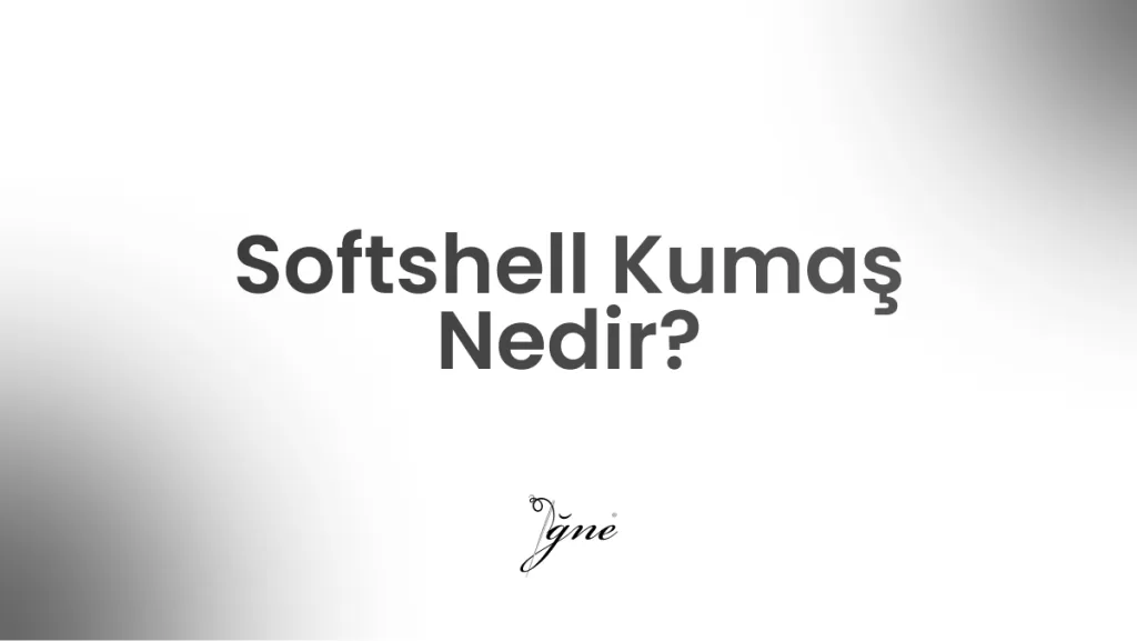 softshell kumas nedir