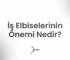 is elbiselerinin onemi nedir